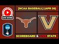 🔴 #4 Texas vs Vanderbilt LIVE | NCAA College Baseball | April 26, 2026 | Live SCOREBOARD