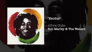 Exodus (Africa Unite, 2005) - Bob Marley & The Wailers