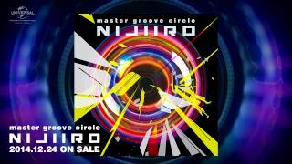 master groove circle ＂NIJIIRO＂ プロモーション用MIX