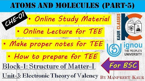 BSC Lecture - CHE-01 | Atoms & Molecules (Part-5) | Unit-3 | Electronic Theory of Valency |Chemistry