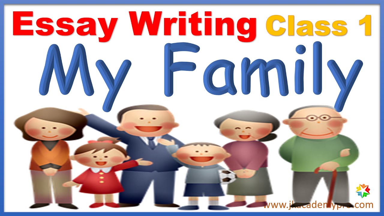 essay for class 1 my family