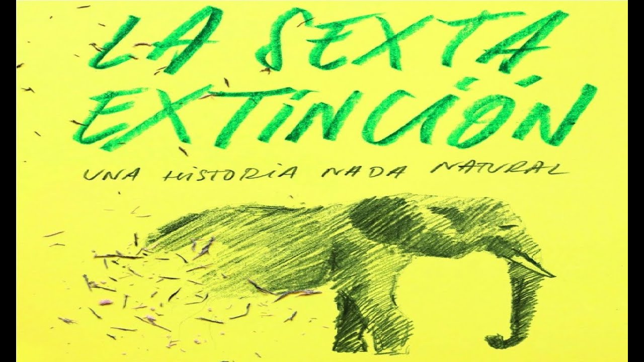 La sexta extinción: Una historia nada natural (Doc. full en HD)