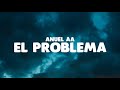 El Problema - Anuel AA | LETRA