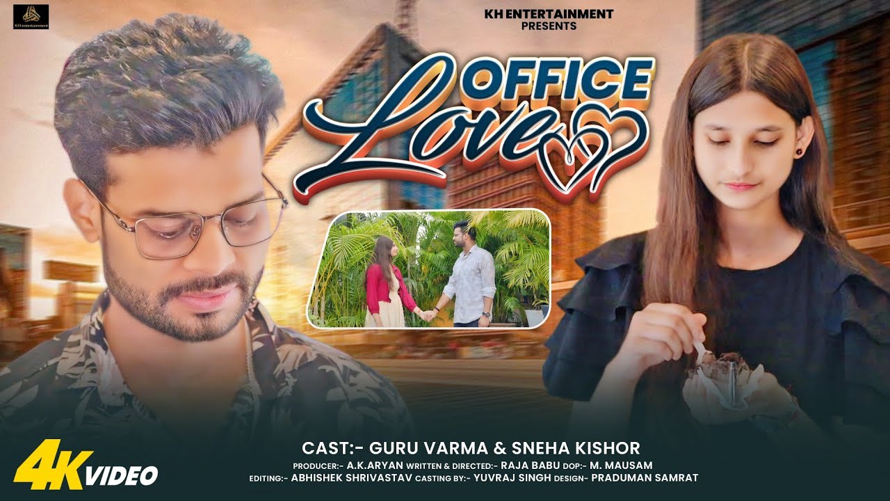 Office Love || Guru Verma || Shivani Singh || Sunny Singh || Sneha Kishore || 