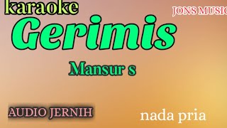 GERIMIS| MANSUR S | KARAOKE DANGDUT