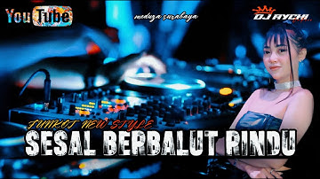 FUNKOT TERBARU NEW STYLE SESAL BERBALUT RINDU BY DJ AYCHI ONFIRE MEDUZA SURABAYA