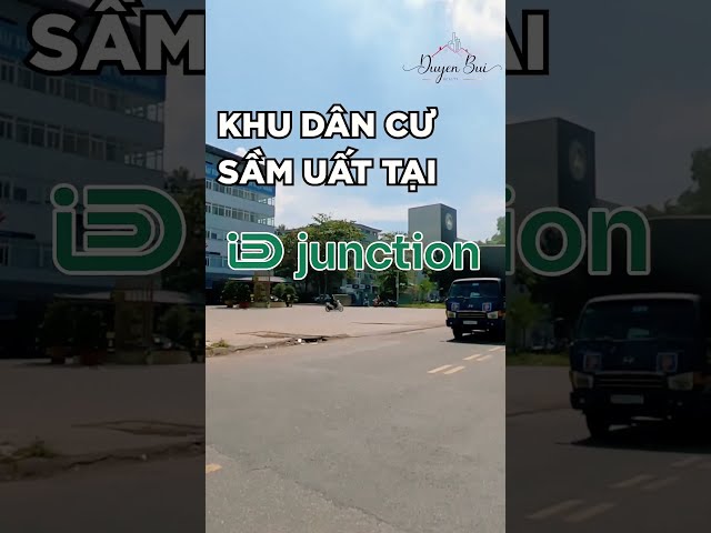iD Junction Long Thành Đồng Nai | Thực tế khu dân cư sầm uất đường Lê Duẩn