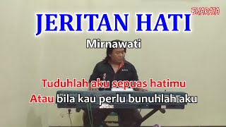 JERITAN HATI -Mirnawati -karaoke