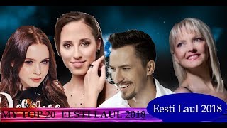 Eurovision Estonia 2018 (*Εesti laul_My Top 20)