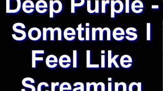 Deep Purple - Sometimes I Feel Like Screaming chords