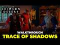 Trace Of Shadows Walkthrough Crimson Desert 