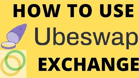 HOW TO USE UBESWAP EXCHANGE|UBE|MOBI|CELO|