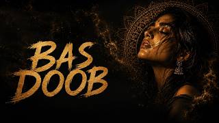 Bas Doob — Dark Sensual Hindi Song | Official Visualizer