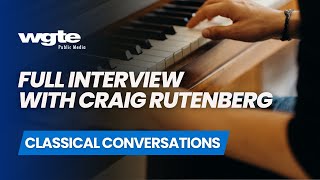 Craig Rutenberg&#39;s Album &quot;Virgil Thomson: A Gallery of...&quot; | Classical Conversations | Full Interview