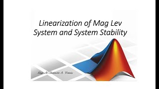 Linearization of Mag Lev System and System Stability (Arabic)