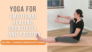 Yoga for Emotional Healing, Creativity, and Passion | Sacral Chakra Swadhisthana Hatha Yoga | Eringy