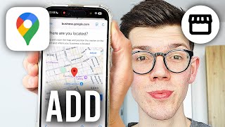 How To Add Your Business To Google Maps - Full Guide