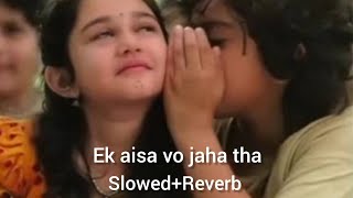 Ek Aisa Woh Jahaan Tha Slowed Reverb Akhil , Kalyani , Ramya Edit The Lyrical Aura Official