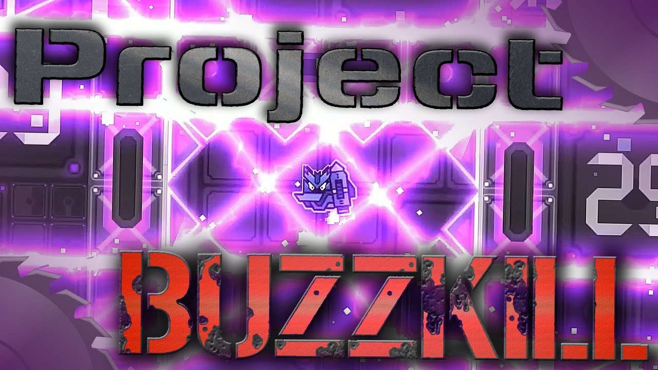 Project BUZZKILL] by Superkobster [Extreme pemon] | Geometry Dash