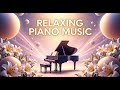 Relaxing Piano Music for Quiet Nights and Emotional Peace 🌙 Soft Soundscape
