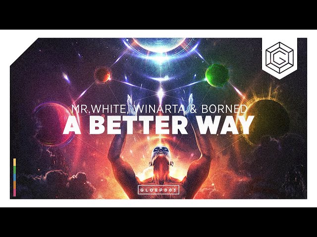 MrWhite, WINARTA u0026 BORNED - A Better Way (Official Music Video) class=