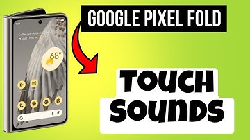 Touch Sounds Google Pixel Fold || How to enable touch sound || Touch sound settings