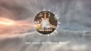 Nada Azhari - Jrit - MedSama #Remix (verse 1)