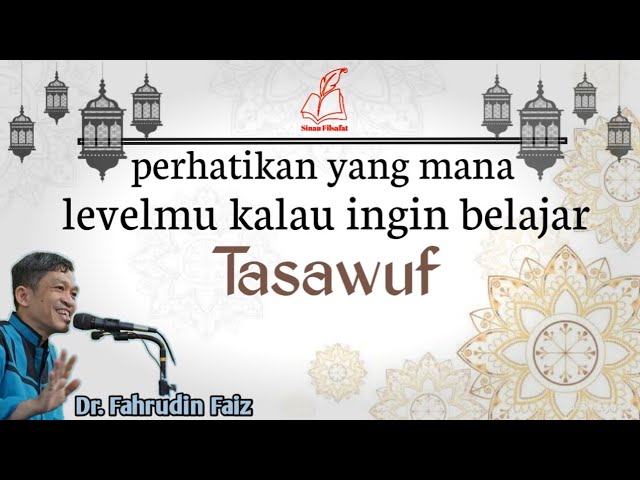 3 Level Belajar Tasawuf | Ngaji Filsafat | Dr. Fahrudin Faiz class=