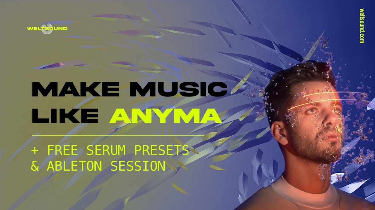 Make Music Like Anyma (Afterlife) + FREE Serum Presets & Ableton