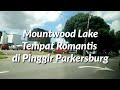 Mountwood Lake, Tempat Romantis d Pinggir Parkersburg