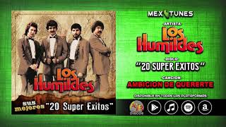 Los Humildes - Ambicion de Quererte (Sus Mejores 20 Super Exitos) chords