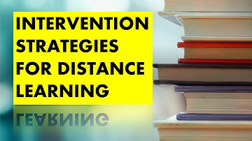 INTERVENTION STRATEGIES FOR DISTANCE LEARNING