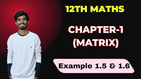 12th Maths|Chapter-1|Example 1.5 & 1.6|Solutions|Applications of Matrices and determinants!!
