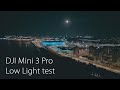 DJI Mini 3 Pro Low Light test