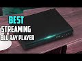 Top 7 Best Streaming Blu Ray Players Review in 2022 - Make Your Selection