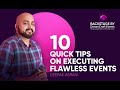 10 quick tips on excicuting flawless event