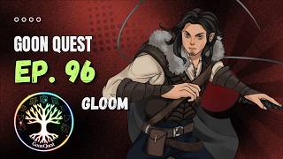 Ep. 96 - Gloom