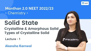 Solid State | Crystalline & Amorphous Solid | Types of Crystalline Solid | L1 | Akansha Karnwal