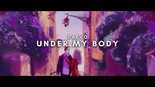 Daevo - Under My Body