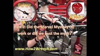 Part 2: Did the Marvel Mystery Oil trick work after 800 plus miles or did we bust a myth?