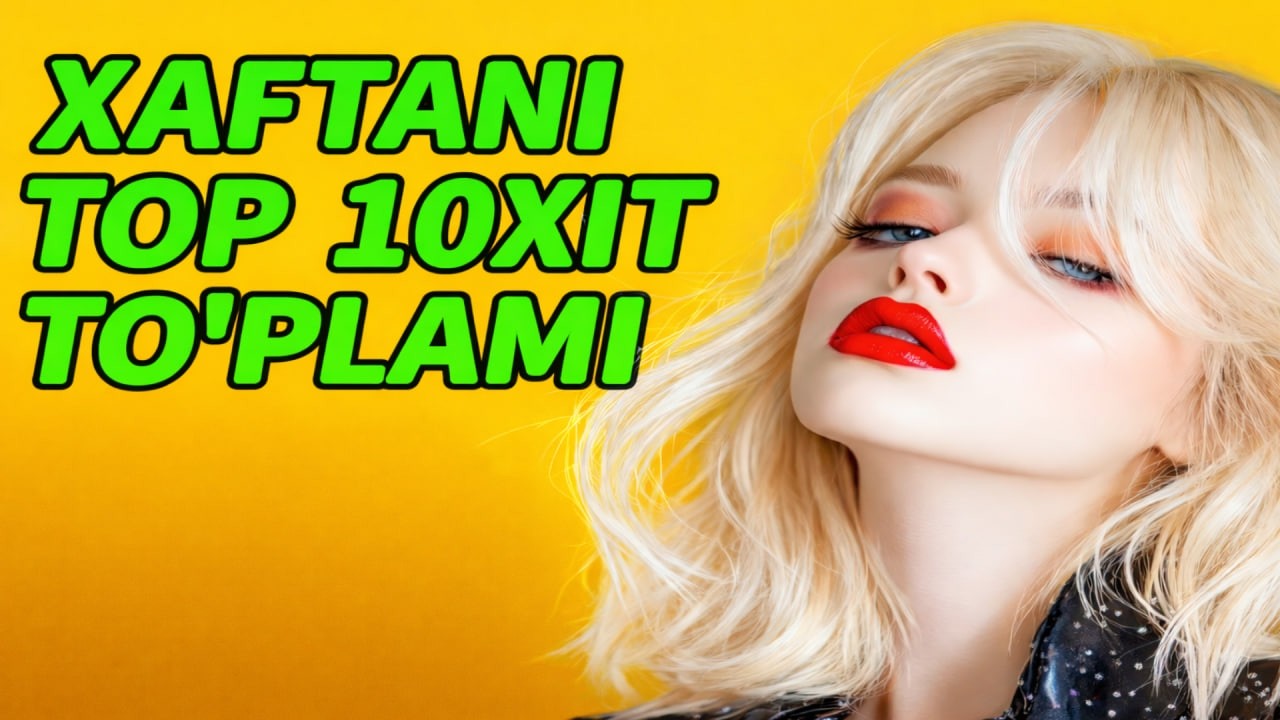 🎧 XAFTANING ENG ZO‘R QO‘SHIQLARI — TOP 10 HIT 🔥