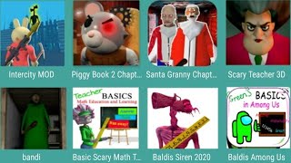 Intercity MOD,Piggy Book 2,Santa Granny,Scary Teacher 3D,bandi,Basic Scary Math,Baldis Siren 2020,