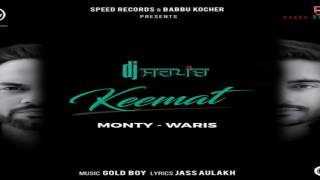 Keemat (Full Video) | Monty - Waris | New Song 2K16