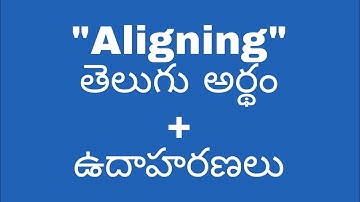 Aligning meaning in telugu with examples | Aligning తెలుగు లో అర్థం @meaningintelugu