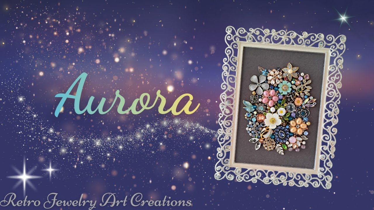 #47.  From Vintage Jewelry to Floral Art: "Aurora"