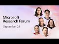 Microsoft Research Forum | Season 2, Episode 1