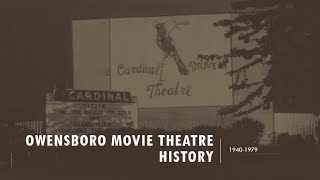 Owensboro movie theatre  and drive-in history for 1940-1979