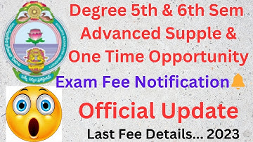 #anu official update degree 5th&6th sem advanced supple&one time opportunity last date exam fee 2023