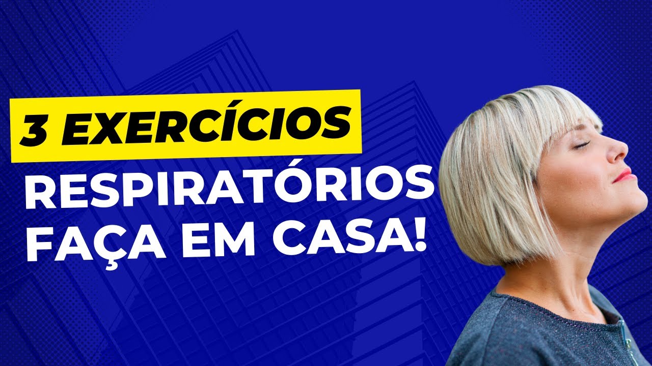 Exercícios respiratórios para fazer sem sair de casa - GRIPE, COVID ...