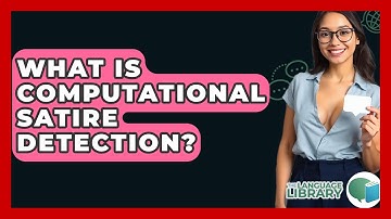 What Is Computational Satire Detection? - The Language Library